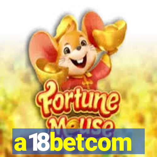 a18betcom