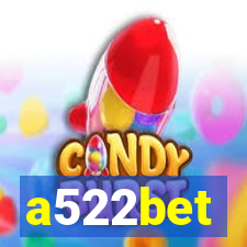a522bet