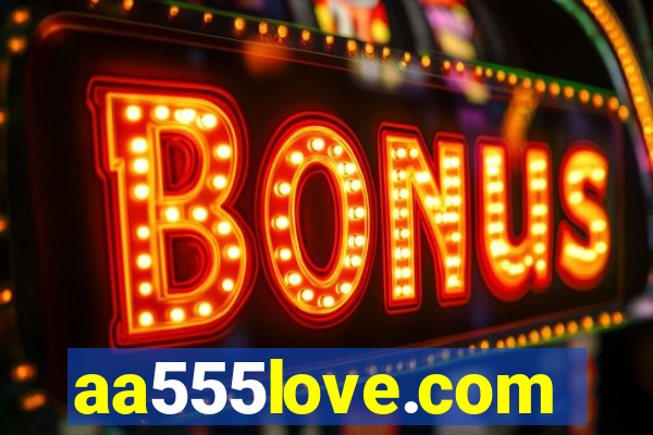 aa555love.com