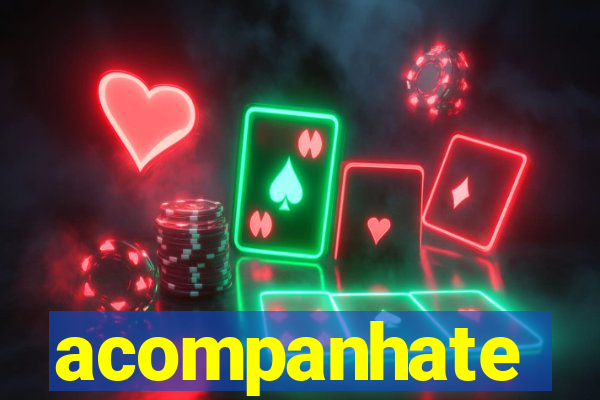 acompanhate