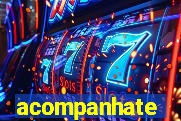 acompanhate
