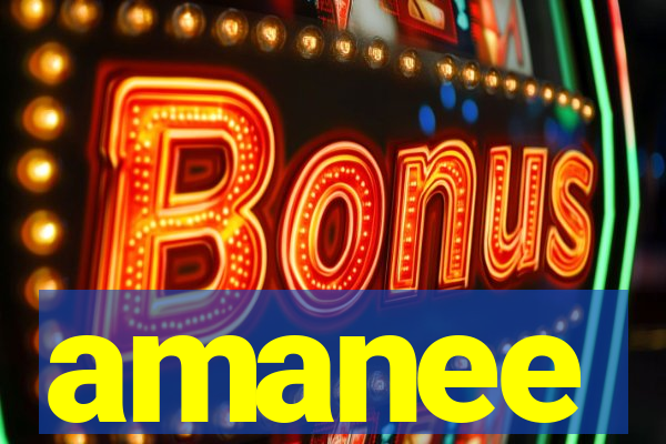 amanee