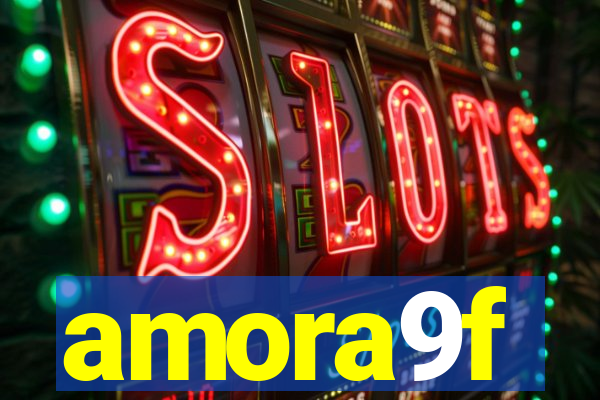 amora9f