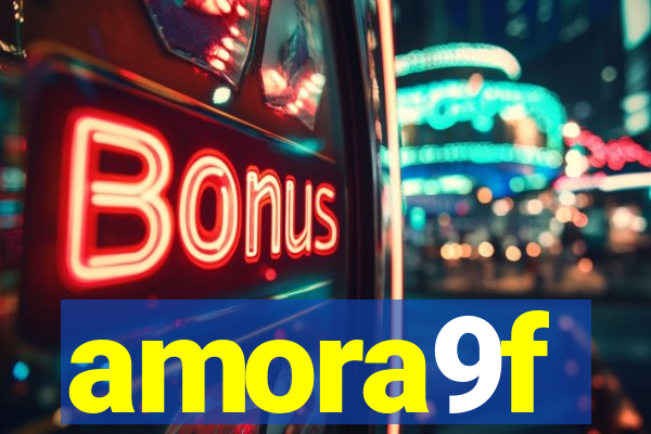 amora9f