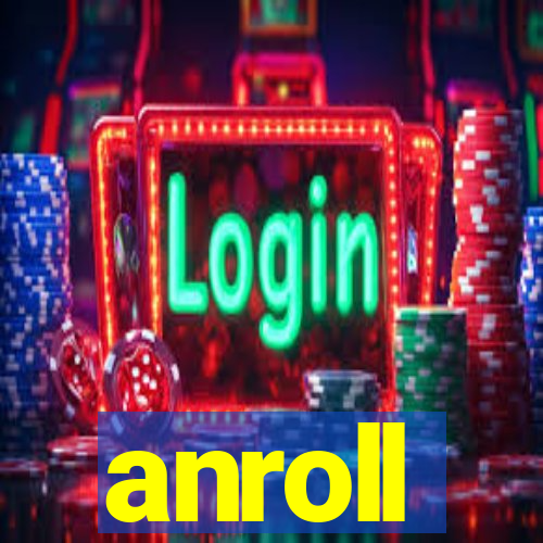anroll