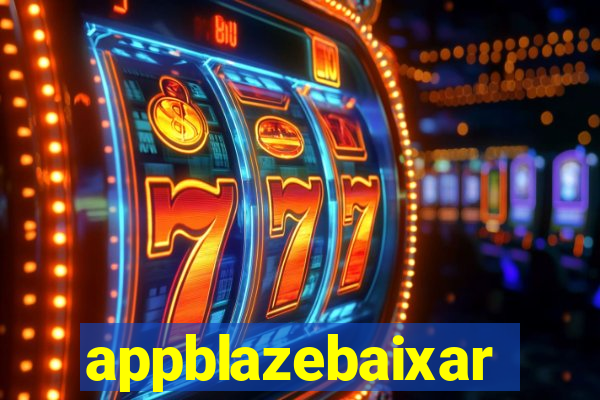 appblazebaixar