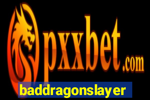 baddragonslayer