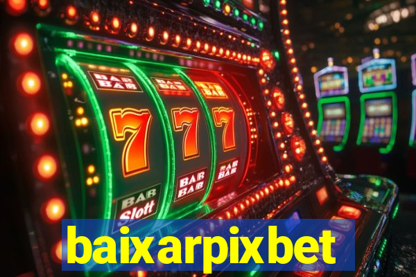 baixarpixbet