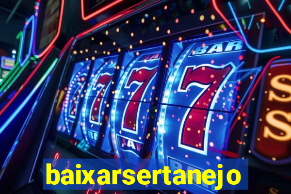 baixarsertanejo