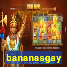 bananasgay