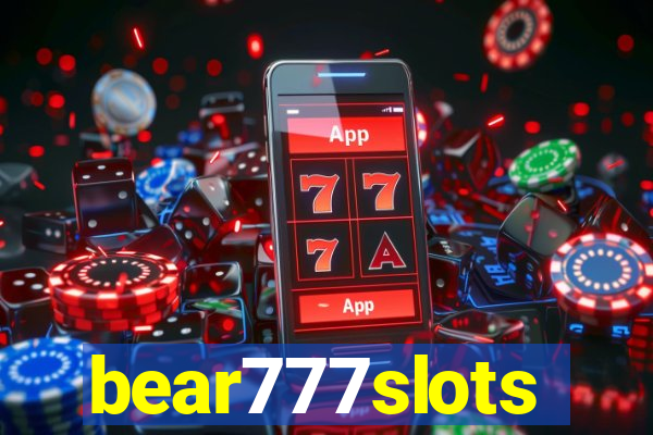 bear777slots