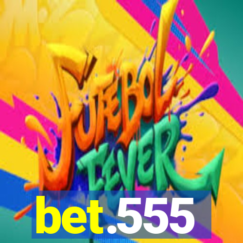 bet.555