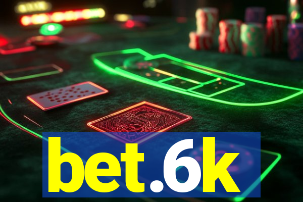 bet.6k