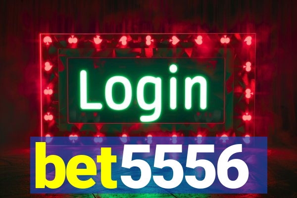 bet5556