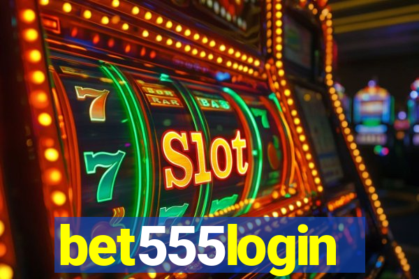 bet555login