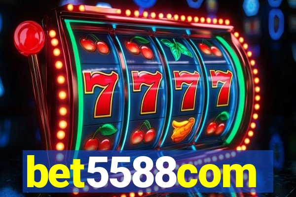 bet5588com