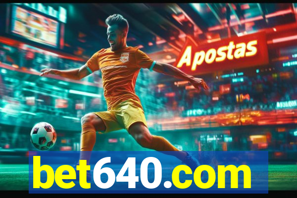 bet640.com