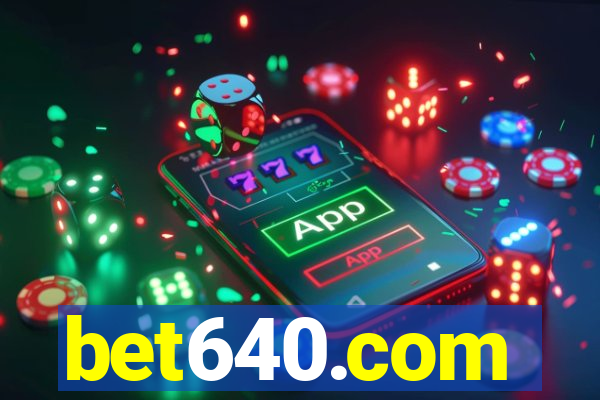 bet640.com