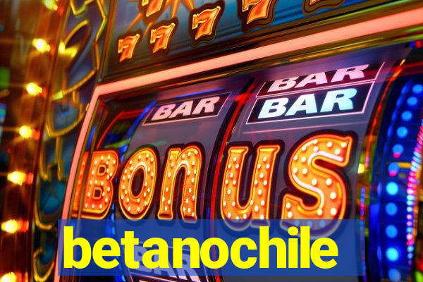 betanochile