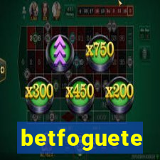 betfoguete