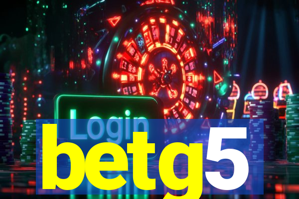 betg5