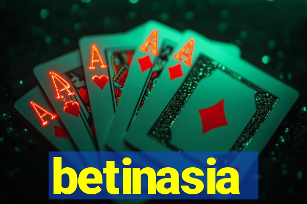betinasia