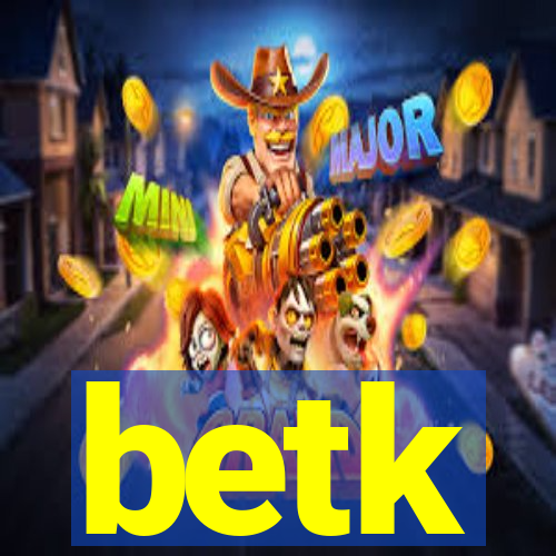 betk
