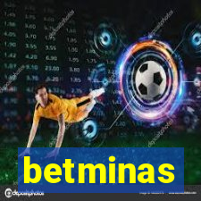 betminas