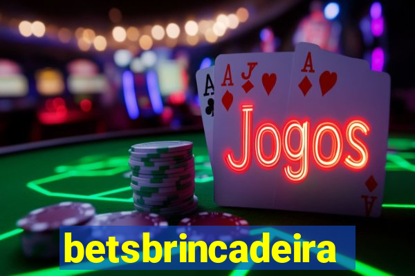 betsbrincadeira