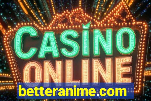betteranime.com