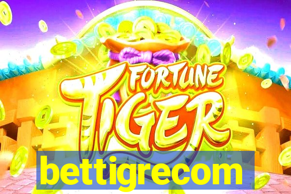 bettigrecom