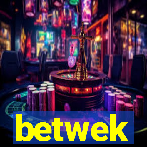 betwek