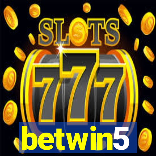 betwin5