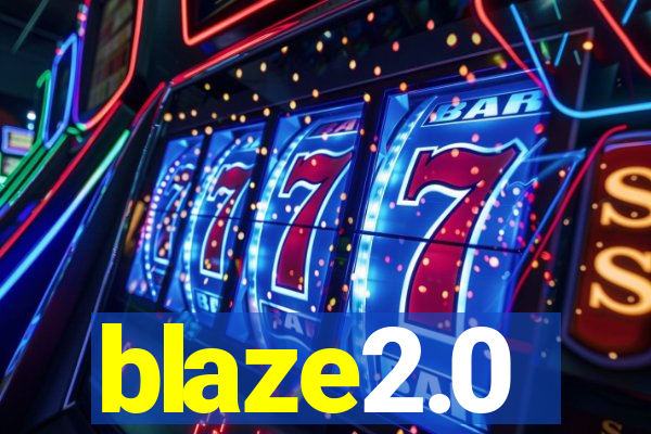 blaze2.0