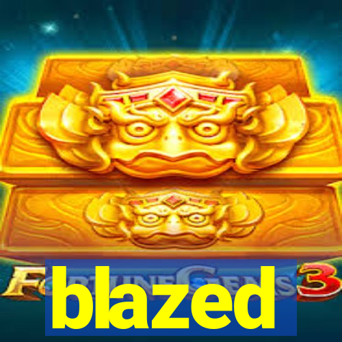 blazed