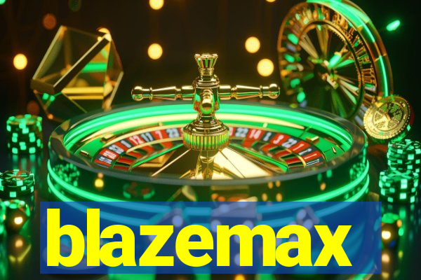 blazemax