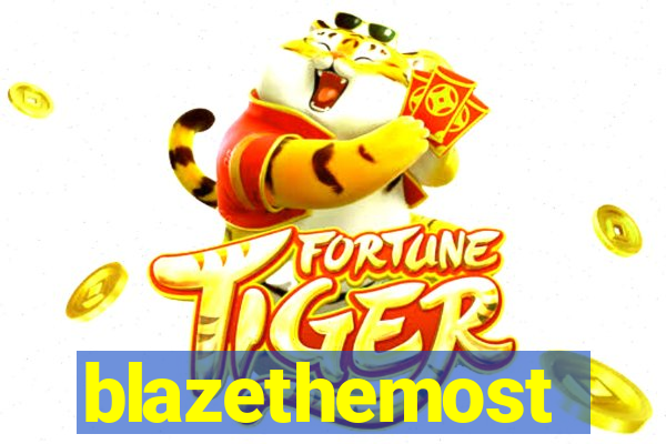 blazethemost