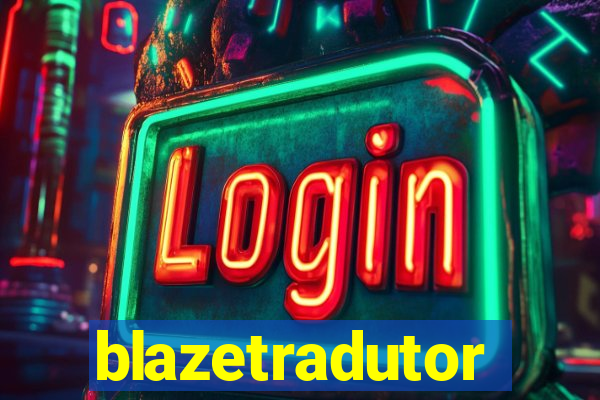 blazetradutor
