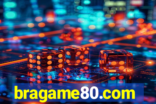 bragame80.com