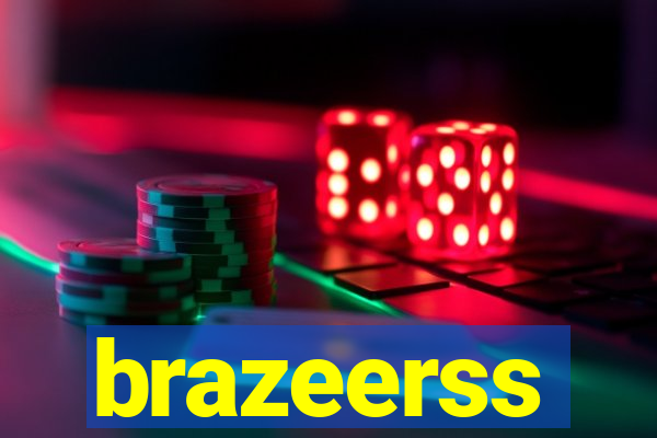 brazeerss