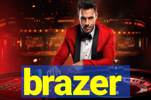brazer