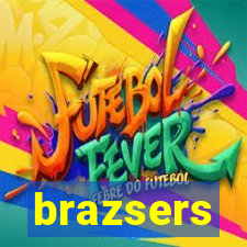 brazsers