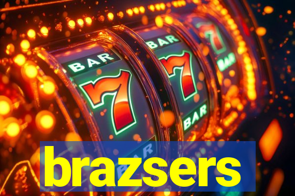 brazsers