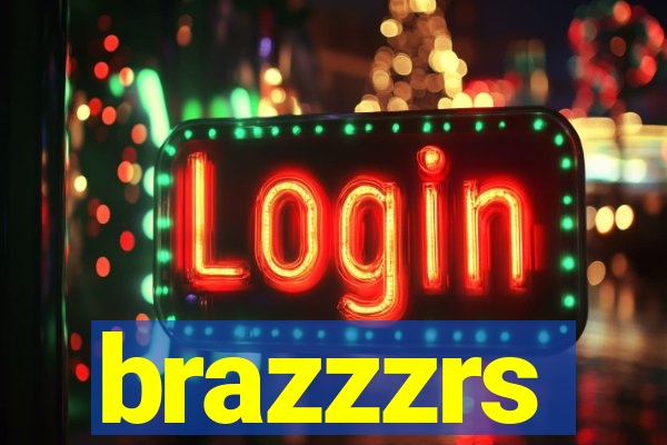 brazzzrs