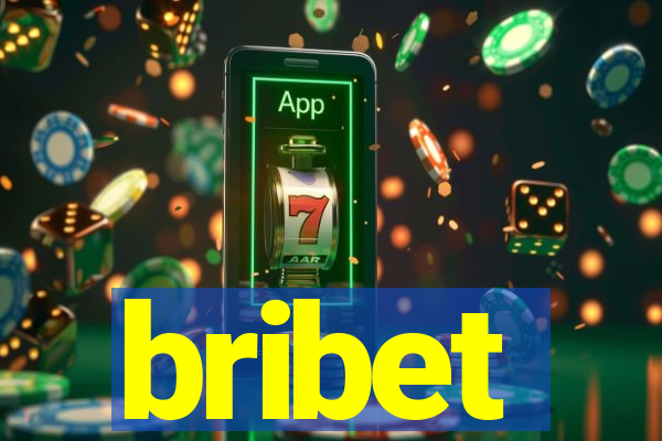 bribet