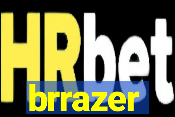 brrazer
