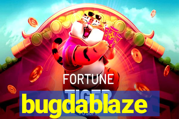 bugdablaze