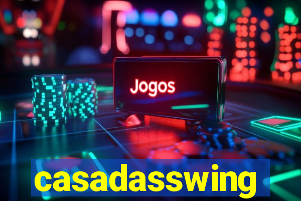 casadasswing