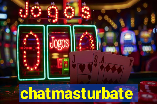 chatmasturbate