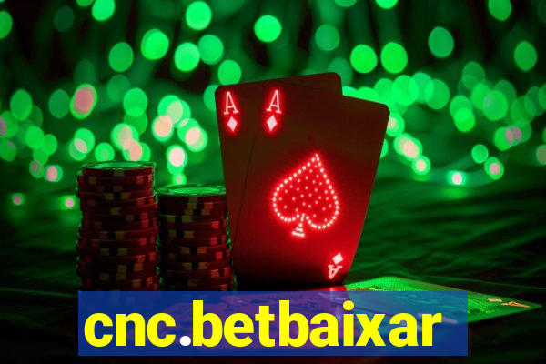 cnc.betbaixar